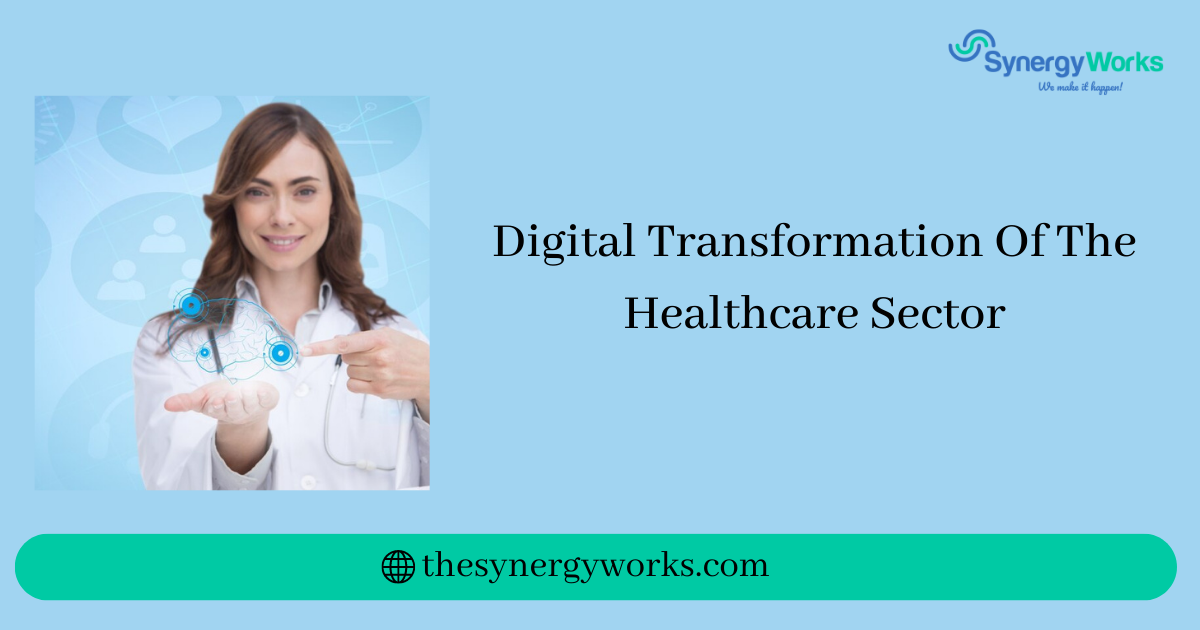 Digital Transformation Of The Healthcare Sector