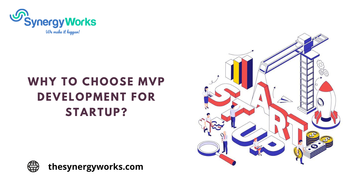 Why To Choose MVP Development For startup?