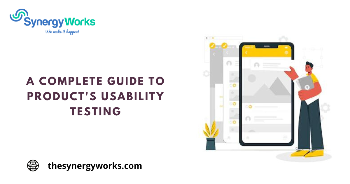 A Complete Guide to Product's Usability Testing