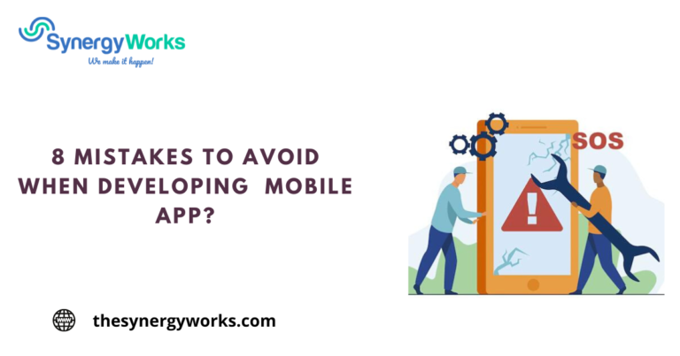 8 Mistakes to Avoid when developing Mobile App?