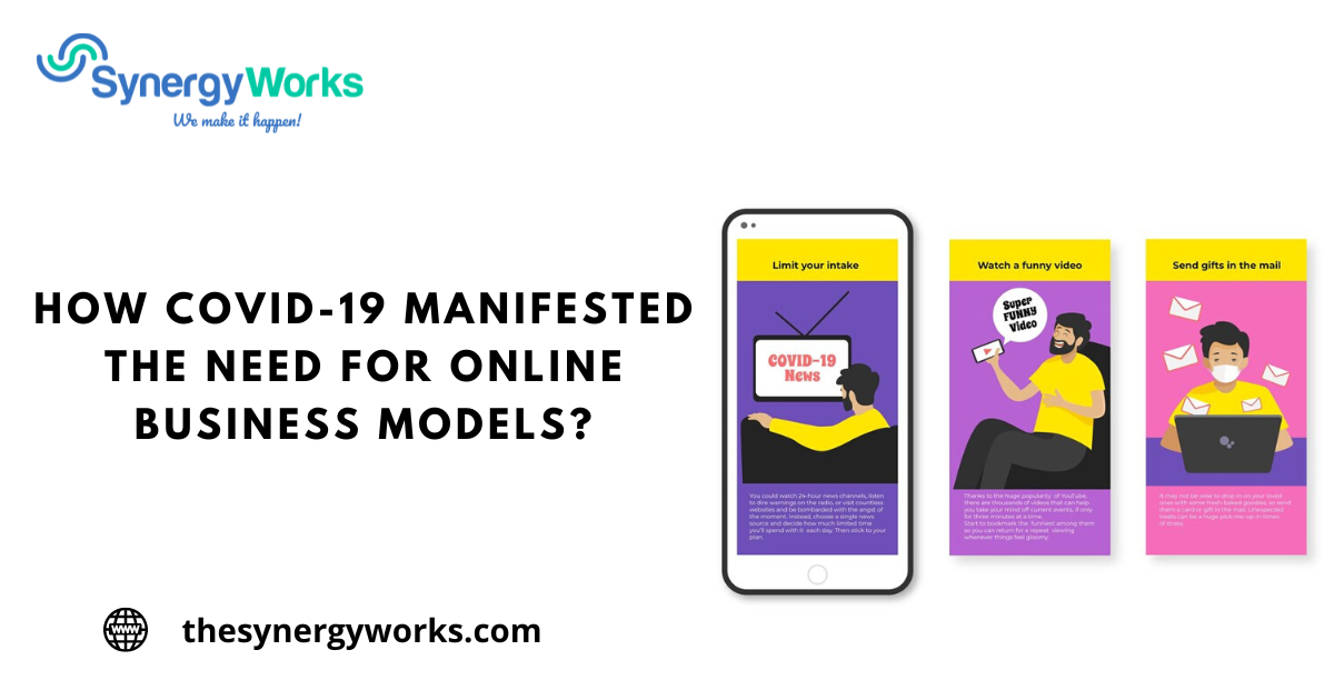 COVID-19 Manifested The Need For Online Business Models