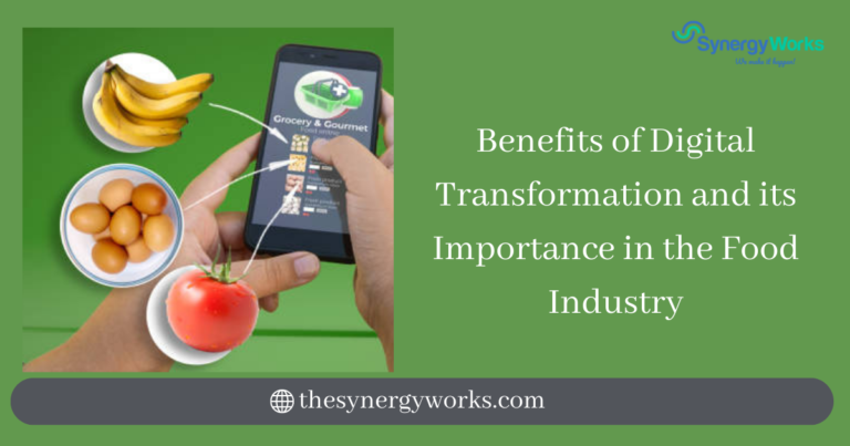 Benefits of Digital Transformation and its Importance in the Food Industry