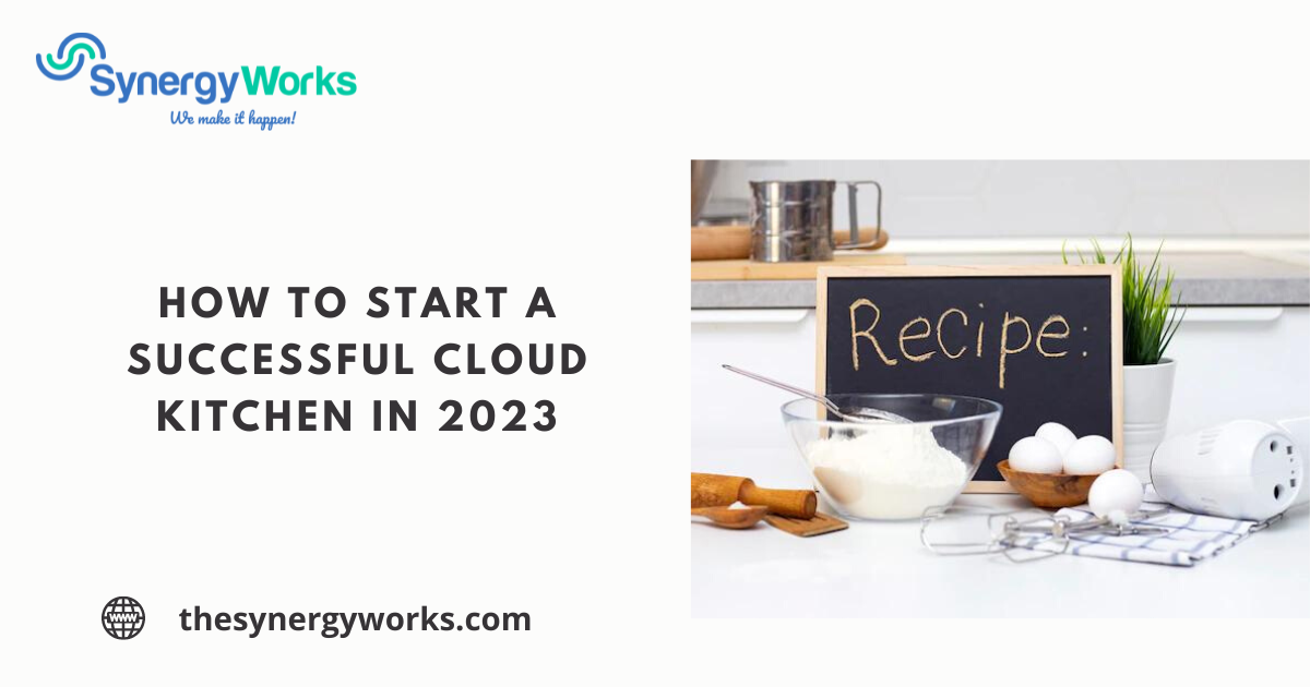 How To Start A Successful Cloud Kitchen In 2022