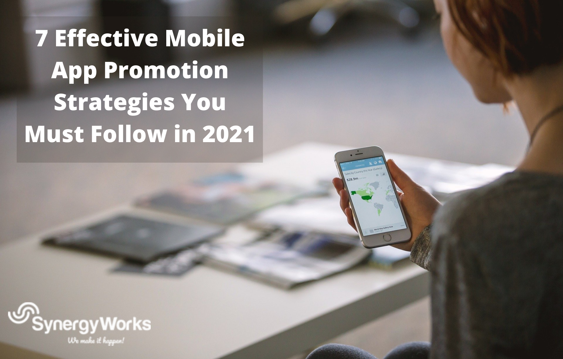 7 Effective Mobile App Promotion Strategies You Must Follow in 2021