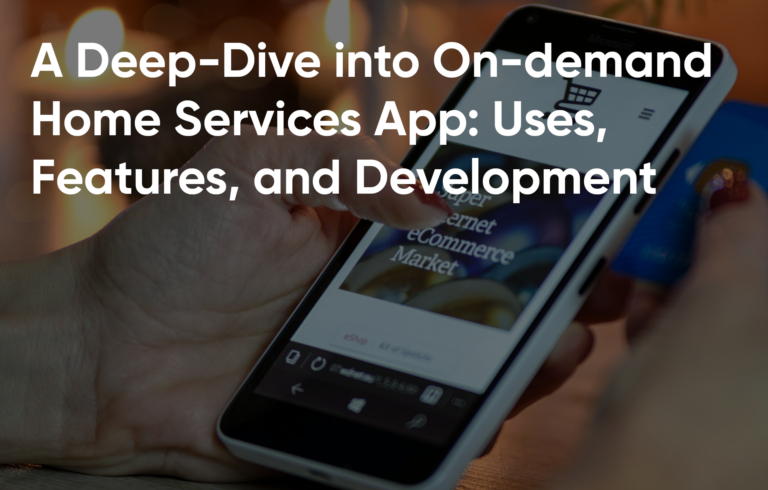 A-Deep-Dive-into-On-demand-Home-Services-App-Uses-Features-and-Development