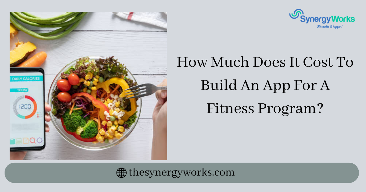 How Much Does It Cost To Build An App For A Fitness Program?