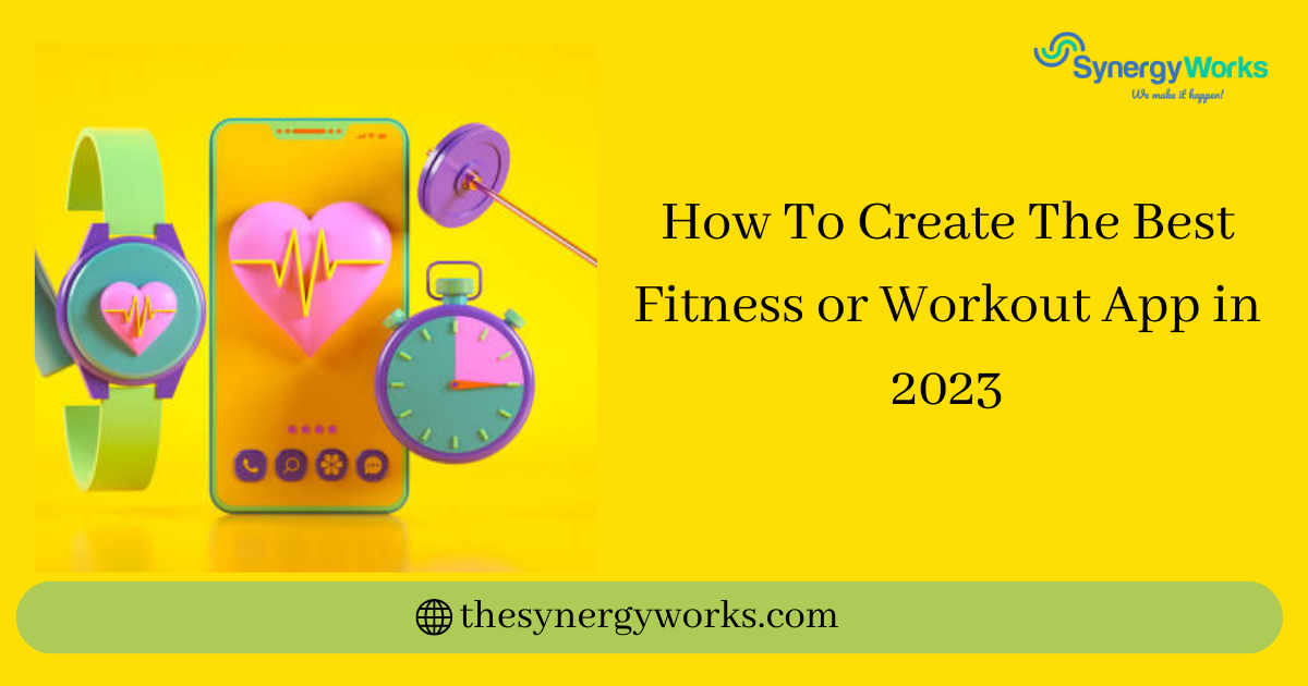 How To Create The Best Fitness or Workout App in 2023