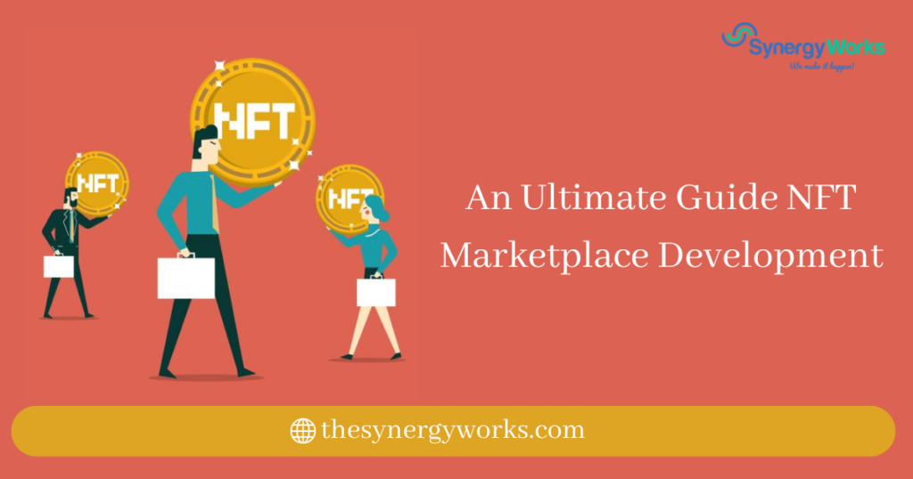 An Ultimate Guide NFT Marketplace Development