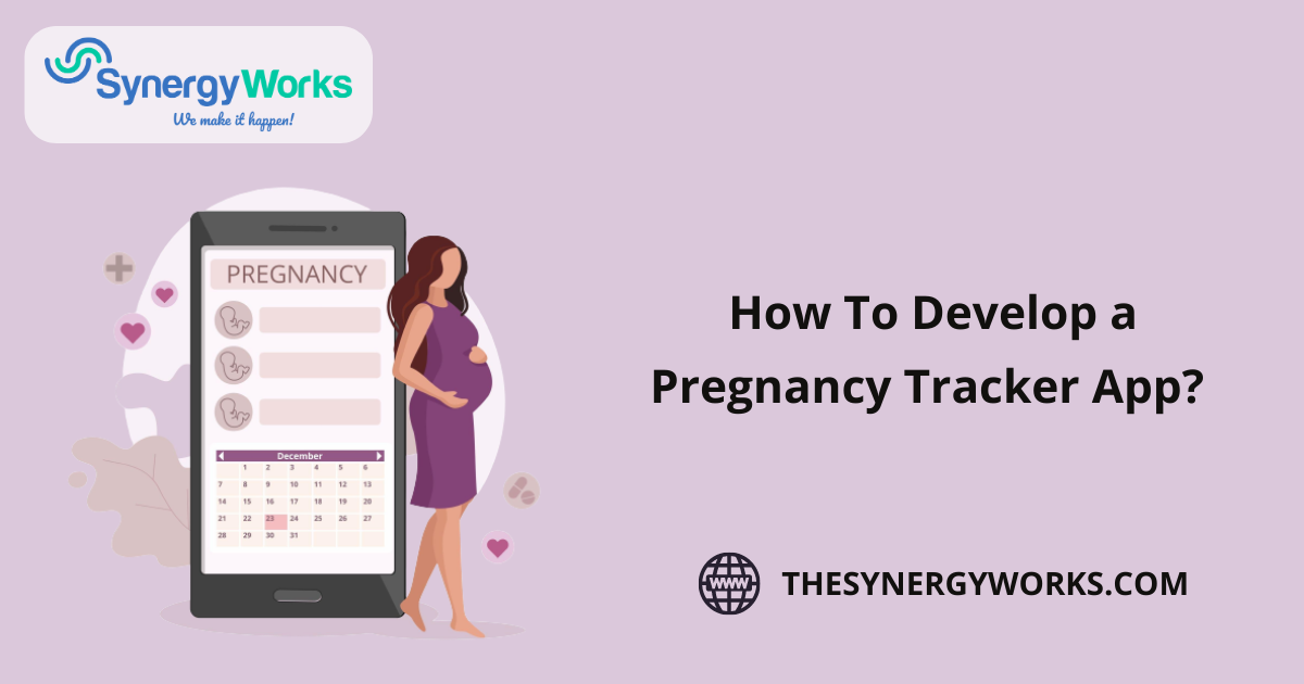 How To Develop a Pregnancy Tracker App