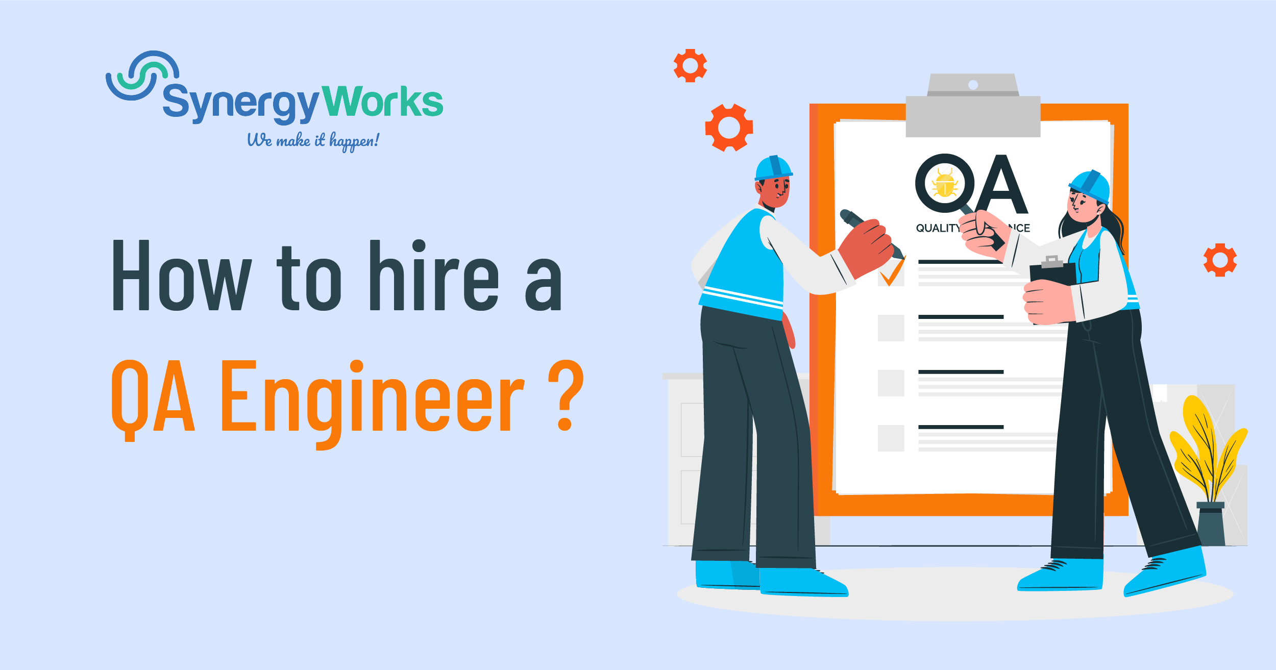 How To Hire A QA Engineer