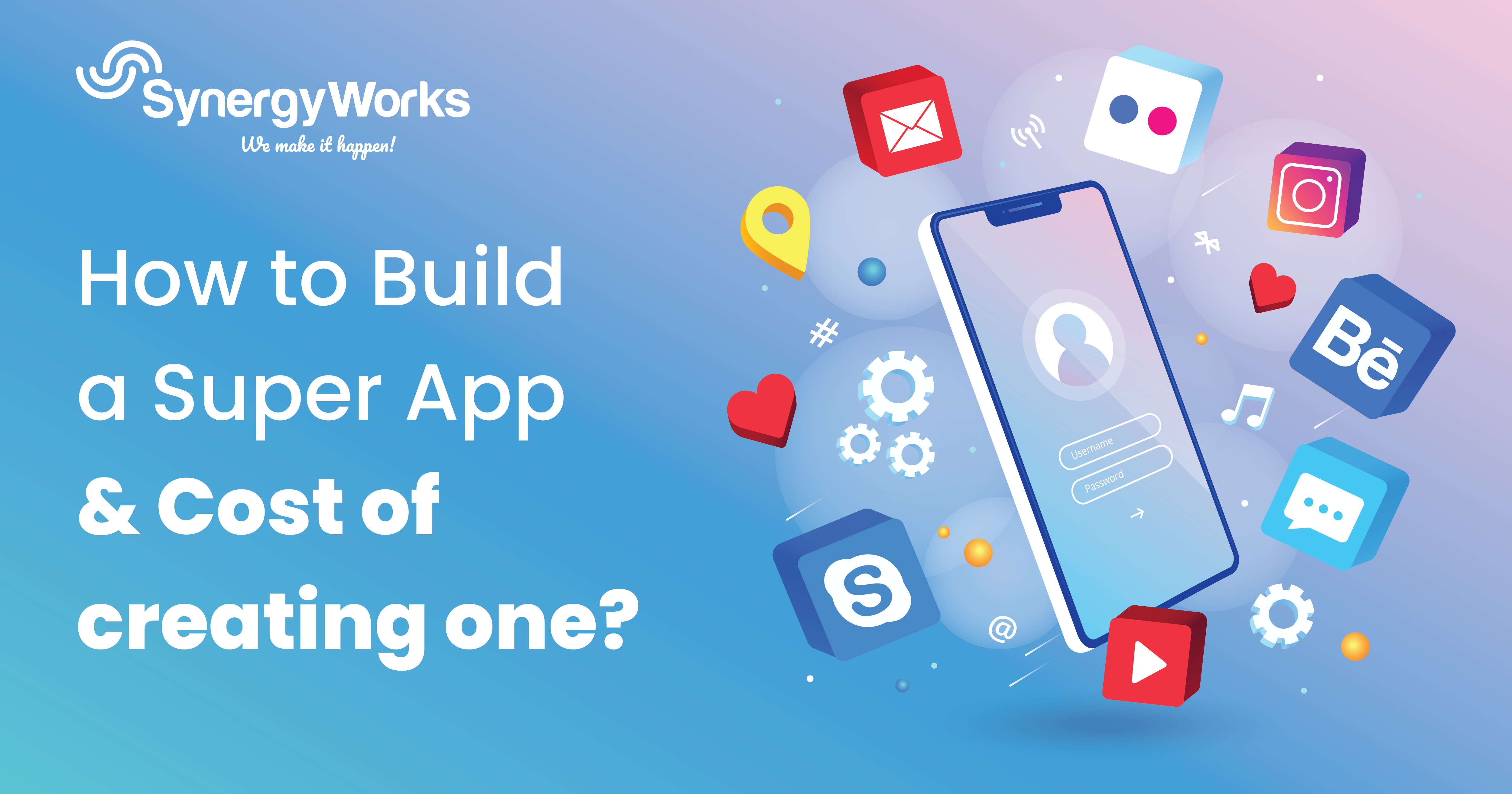 How to Build a Super App & Cost of Creating One?
