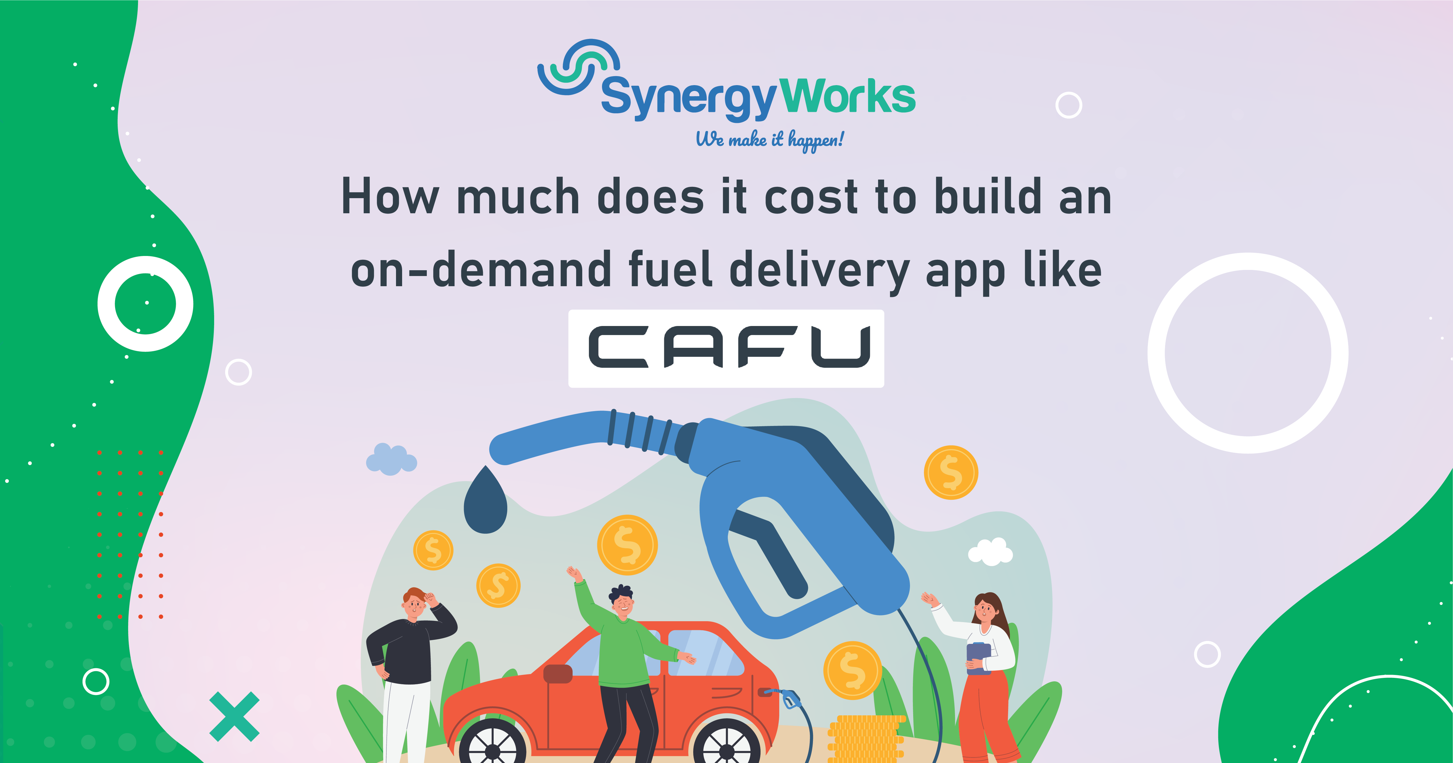 Cost To Build An On-Demand Fuel Delivery App Like CAFU
