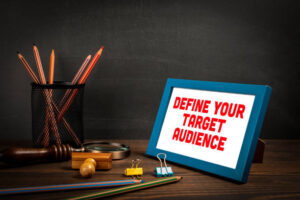Define Your Goals and Target Audience